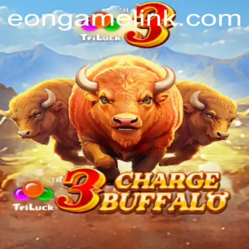 3ChargeBuffalo: An Exciting Dive into the Eon Game Universe