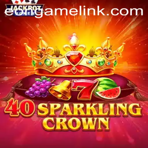 40SparklingCrown: A Regal Gaming Experience by Eon Game