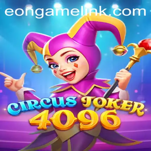 CircusJoker4096: An Eon Game Experience