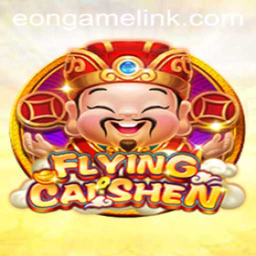 Exploring the Thrills of FlyingCaiShen by Eon Game