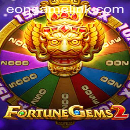 Discover the Thrilling World of FortuneGems2 by Eon Game