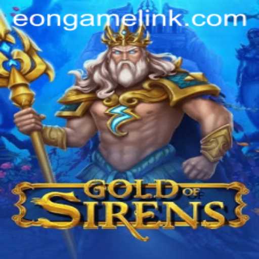 Embarking on a Mythical Adventure: Exploring the Enchanting World of GoldofSirens in Eon Game