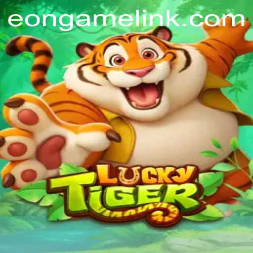 Explore the Thrilling World of LuckyTiger: An Eon Game Adventure