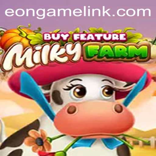 Exploring the World of MilkyFarmBuyFeature: A Unique Addition by Eon Game