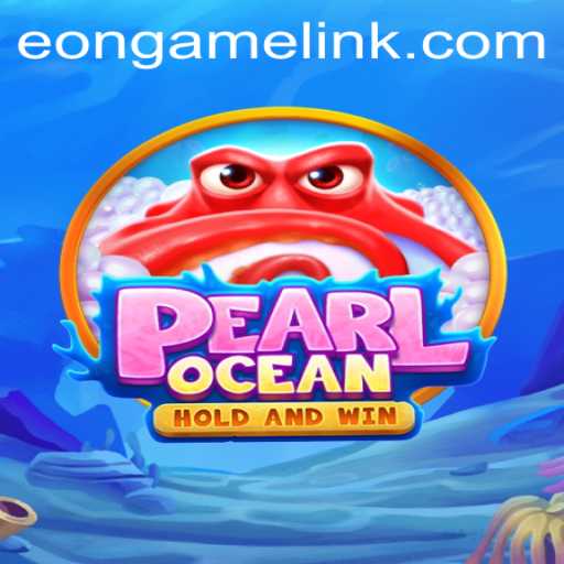 Dive into the Depths of PearlOcean: The Innovative Eon Game