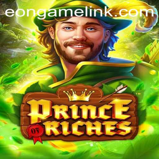 Exploring the Realm of PrinceOfRiches: A Journey with Eon Game