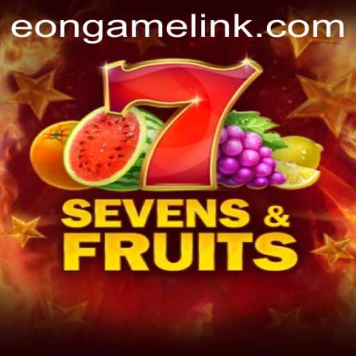 Discovering the Excitement of SevensFruits: The Eon Game Revolution