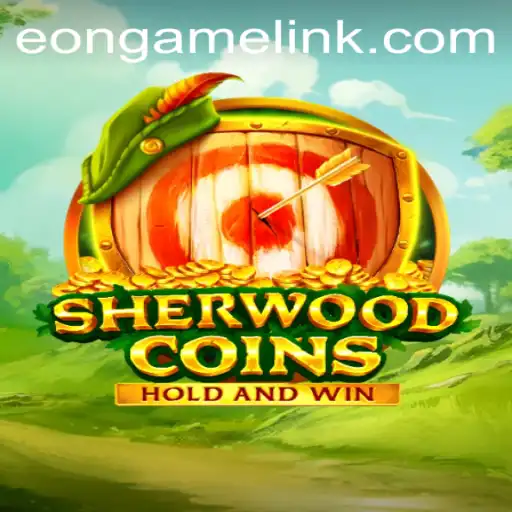 Unveiling the Enchanting World of SherwoodCoins: A Journey with Eon Game