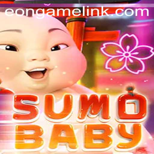 Exploring the Fascinating World of SumoBaby: A Fresh Take by Eon Game