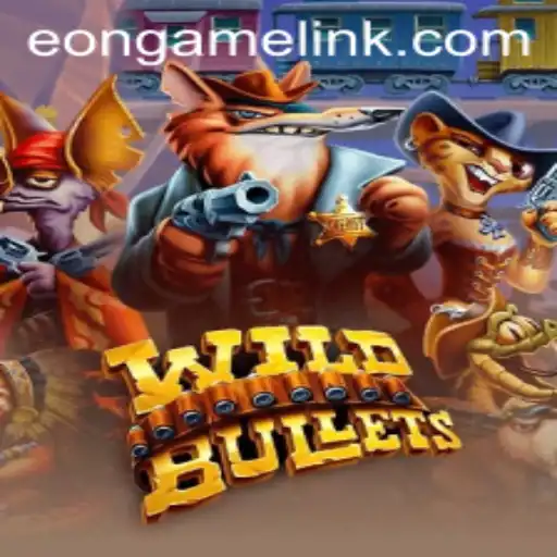 Exploring the Thrilling World of WildBullets: A Deep Dive into Eon Game’s Latest Release